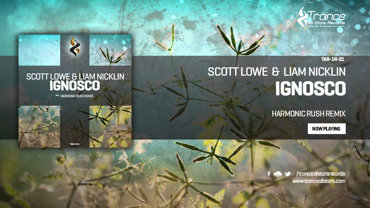 Scott Lowe & Liam Nicklin - Ignosco (Harmonic Rush Remix)