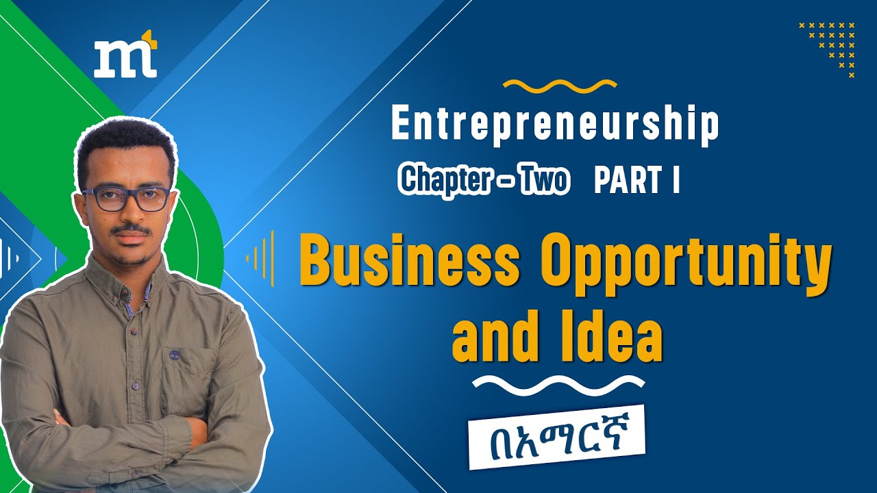 Entrepreneurship: Chapter Two: Business Opportunity and Idea. #business #ideas #opportunity