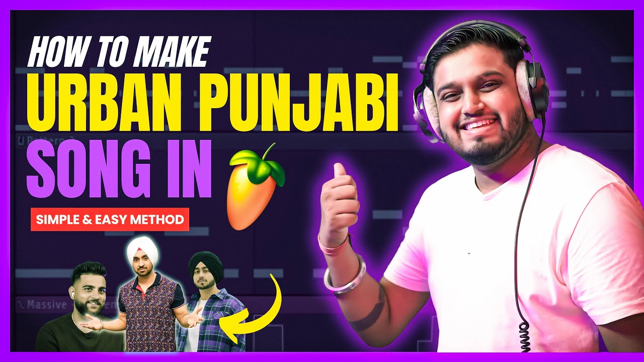 How To Make Urban Punjabi Song (From Start To End) - FL Studio With Kurfaat