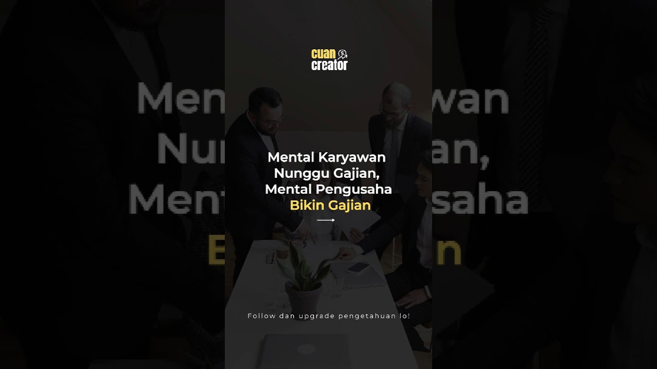 Mental Karyawan vs Mental Pengusaha