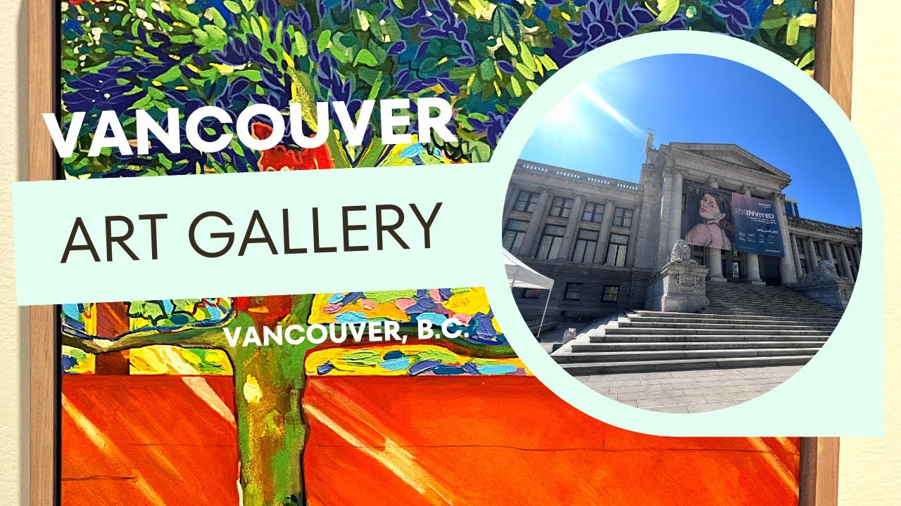 Vancouver Art Gallery | Kids and Youth Visit for Free in 2023