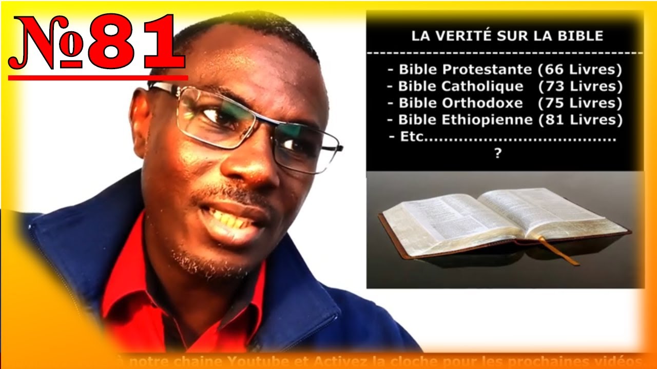 La Bible Catholique (73 livres) ou Protestante (66 livres) ou Orthodoxes (76 livres) ?  - @Vidéo №81