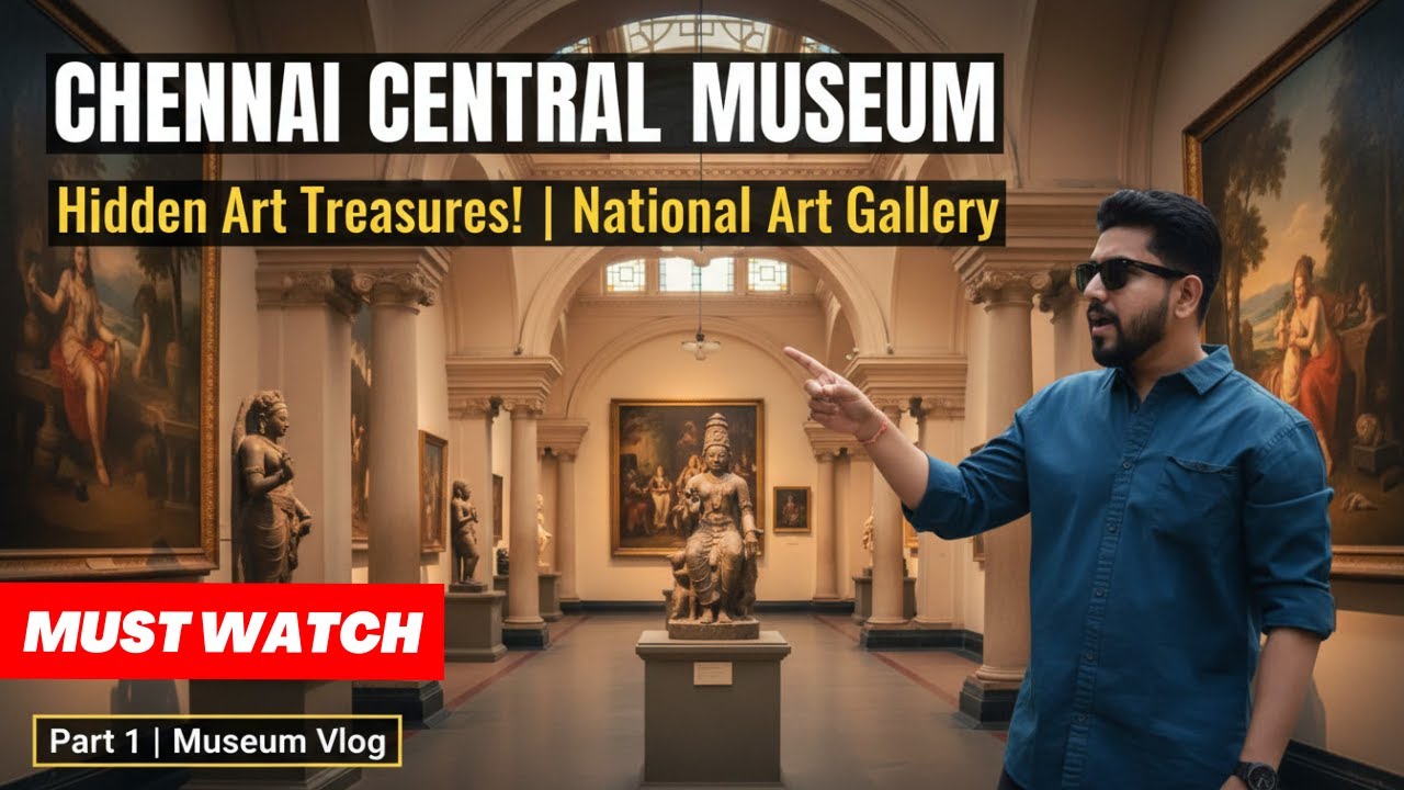 Top Places to Visit in Chennai​ - Chennai Museum (Egmore Museum) | Best Tourist Places in Chennai