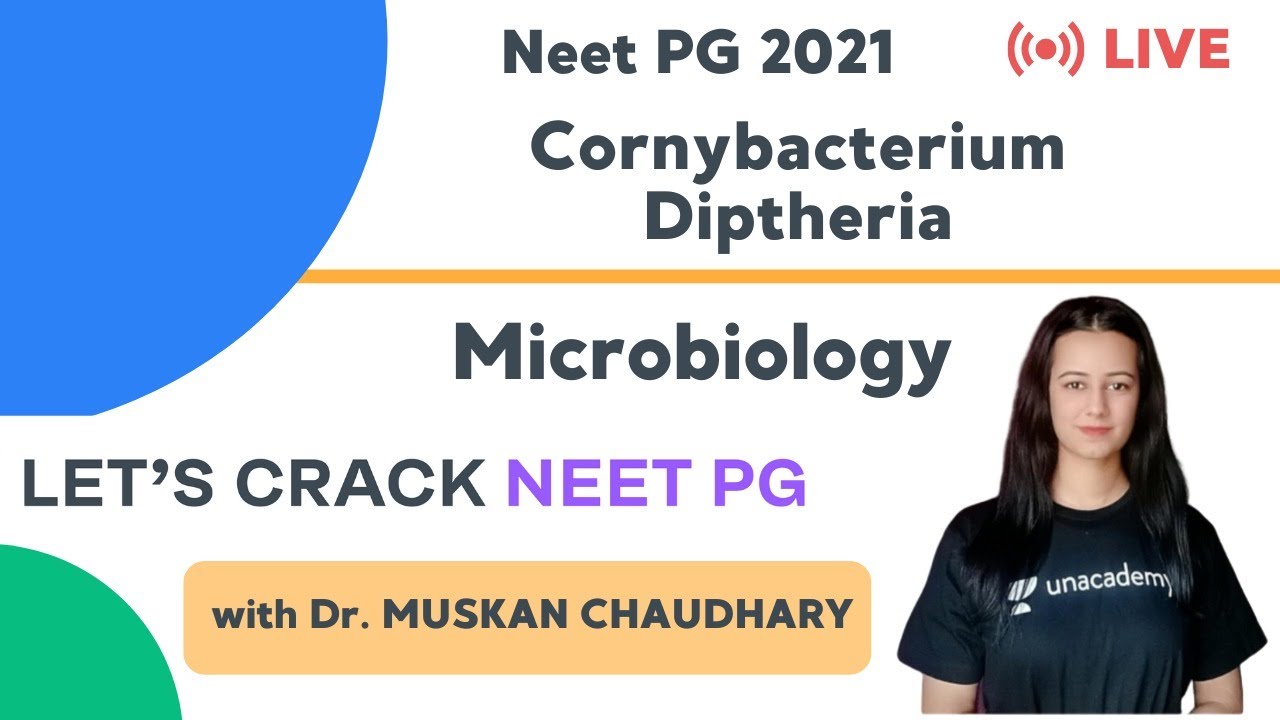 Cornybacterium Diptheria | NEET PG Microbiology | Target NEET PG 2021 | Dr. Muskan Chaudhary