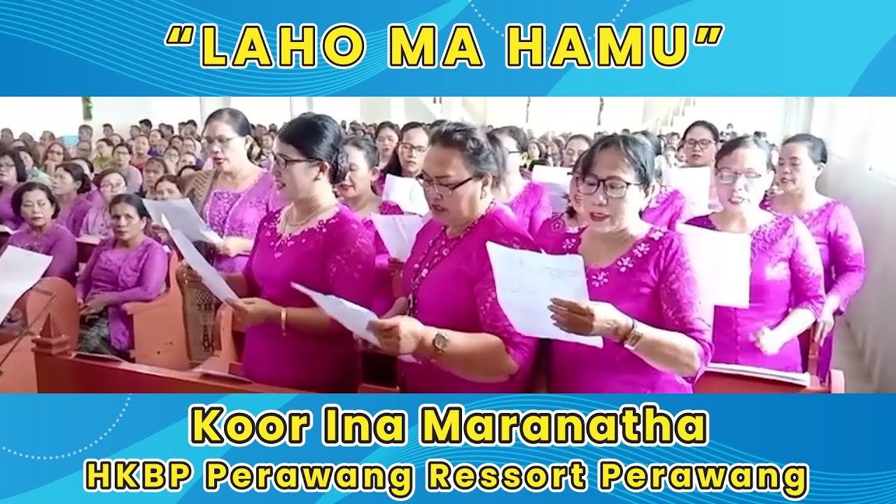 LAHO MA HAMU | Koor Ina Maranatha HKBP Perawang Ressort Perawang