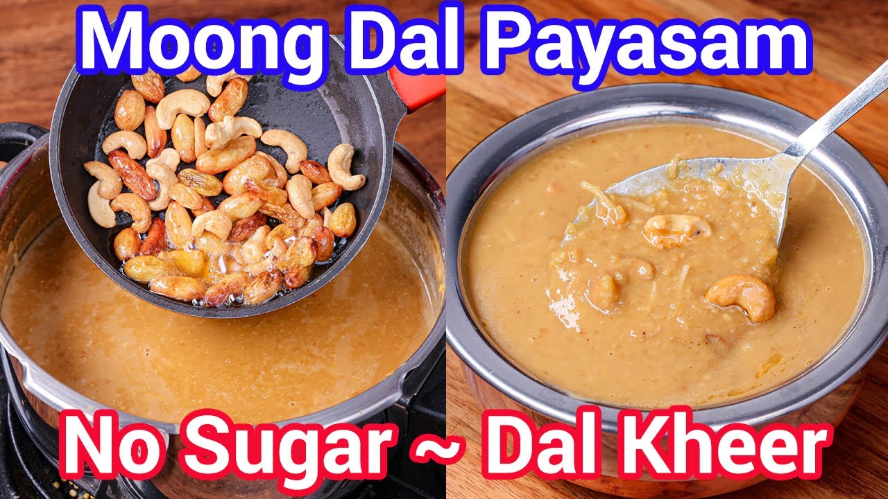 Moong Dal Payasam - No Sugar Healthy Dal Kheer Recipe | Pasi Paruppu Payasam | Hesaru Bele Paysa
