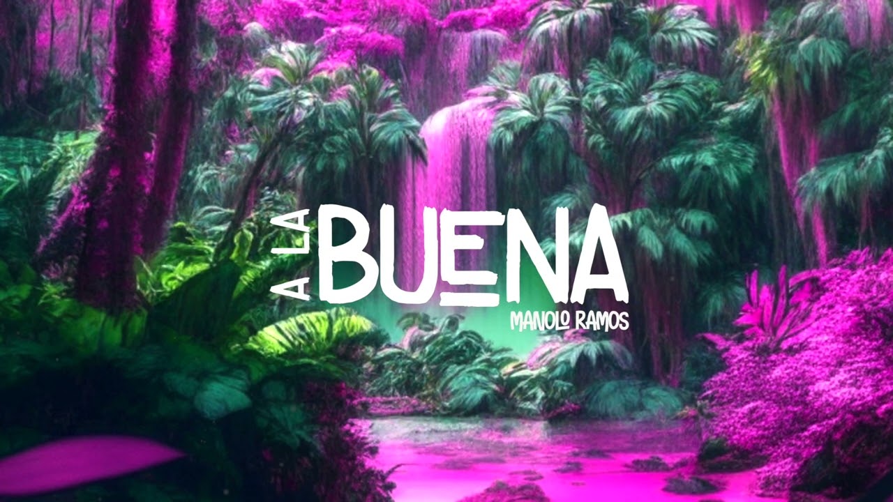 A La Buena [Visualizer] | Manolo Ramos