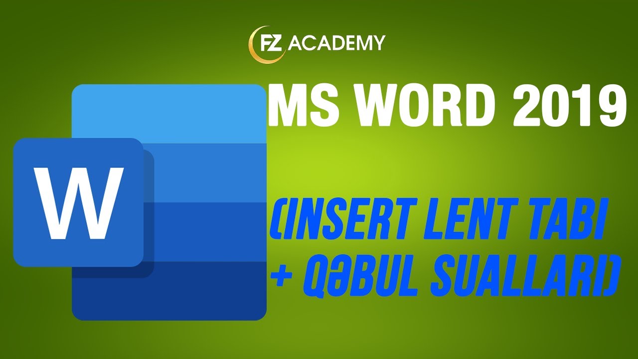 MS WORD 2019 (Insert Lent Tabı + Qəbul Sualları)