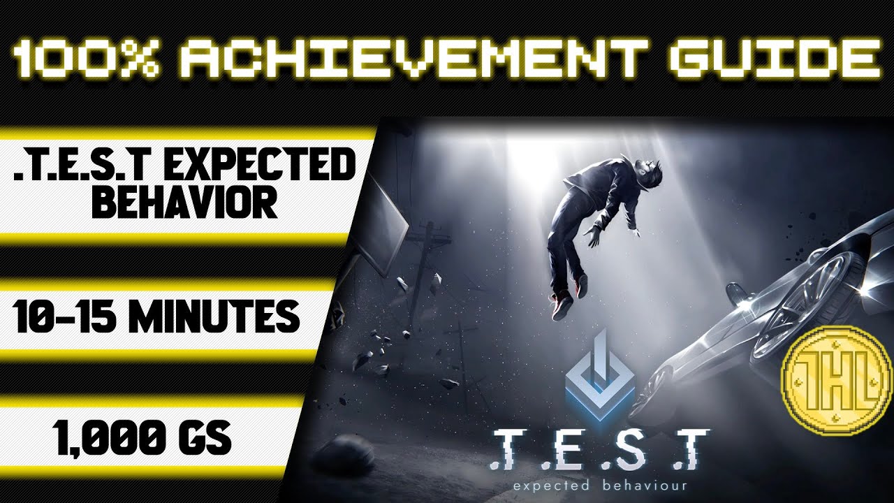 .T.E.S.T: Expected Behaviour 100% Achievement Walkthrough * 1000GS in 10-15 Minutes *