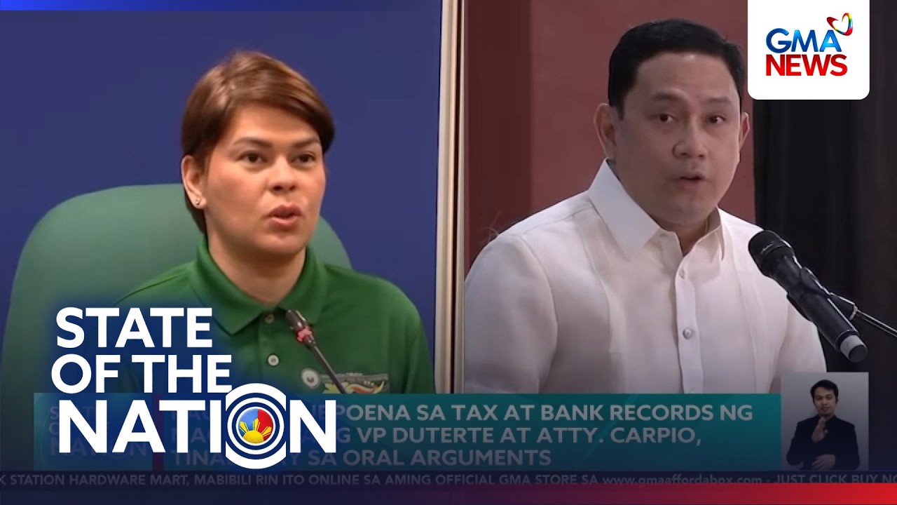 Pagpapa-subpoena sa tax at bank records ng mag-asawang VP Duterte at Atty. Carpio, tinalakay | SONA
