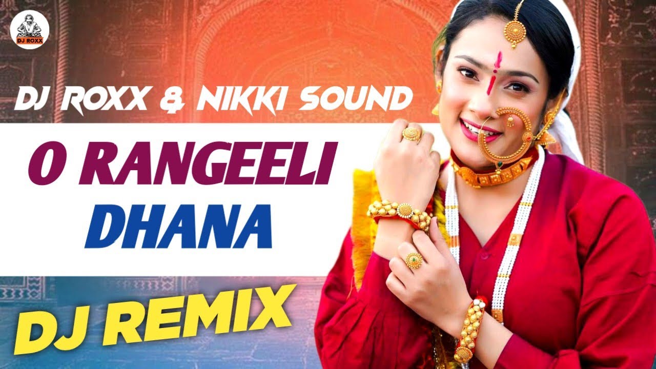 O Rangeeli Dhana Dj Remix || Sandeep Sonu || DJ ROXX & Nikki Sound || New Kumauni DJ Song 2024