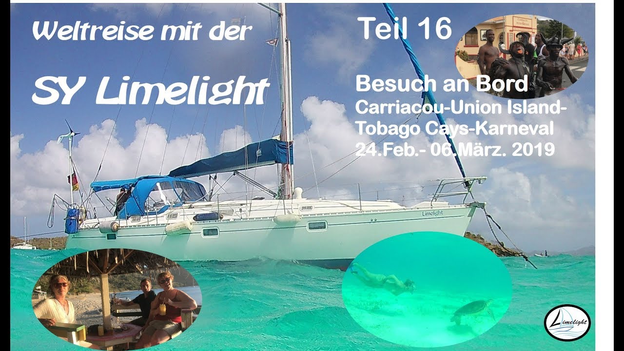 Die Weltreise der SY Limelight #16 Grenada-Carriacou-Union Island-Tobago Cays