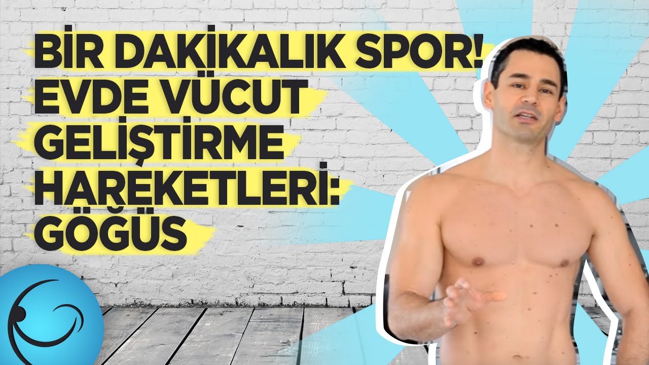 Bir dakikalık spor! Evde Vücut Geliştirme Hareketleri: Göğüs