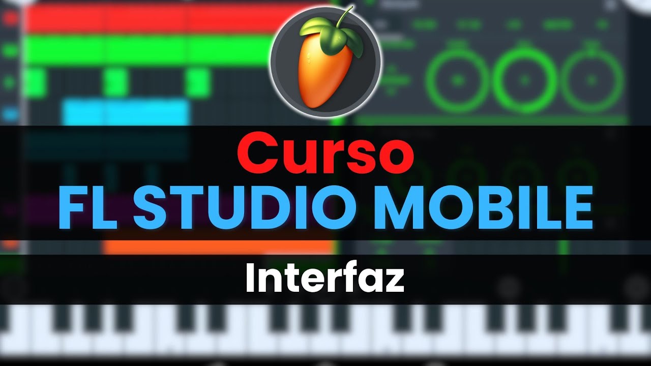🥭Curso FL STUDIO MOBILE - 1: Interfaz [Curso Completo] - Tutorial