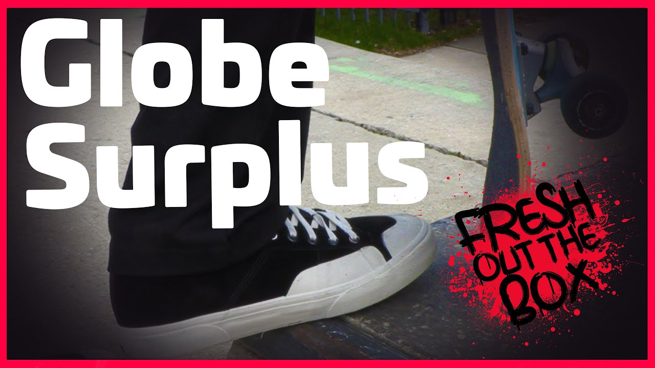Fresh Out The Box: Globe Surplus