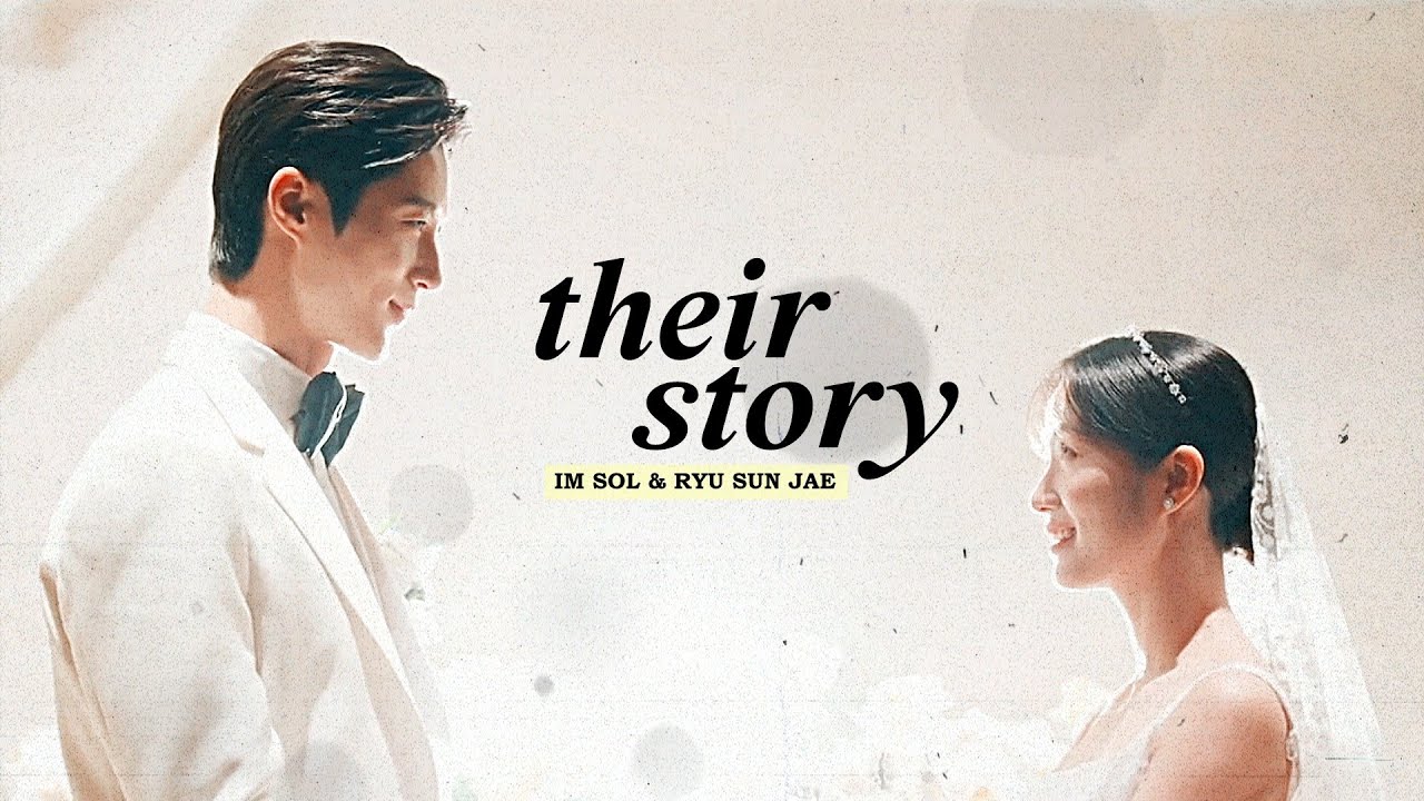 Sol & Sun Jae &rsaquo; 𝐓𝐡𝐞𝐢𝐫 𝐒𝐭𝐨𝐫𝐲 [Lovely Runner 1x16 FINALE] MV