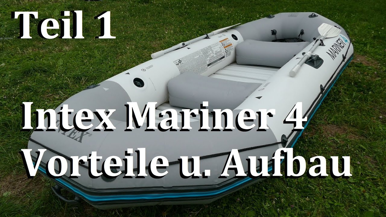 INTEX MARINER 4 - Teil 1 - Vorteile und Aufbau
