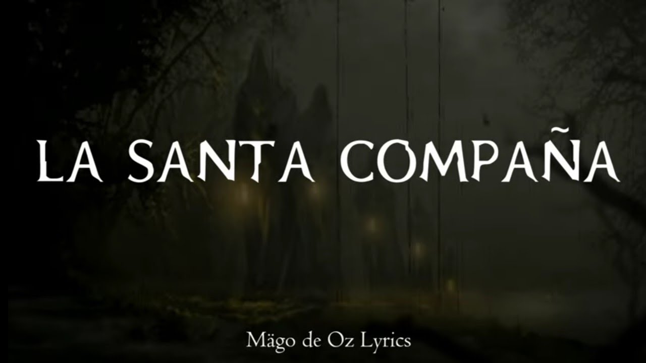 M&auml;go de Oz - La Santa Compa&ntilde;a - Letra