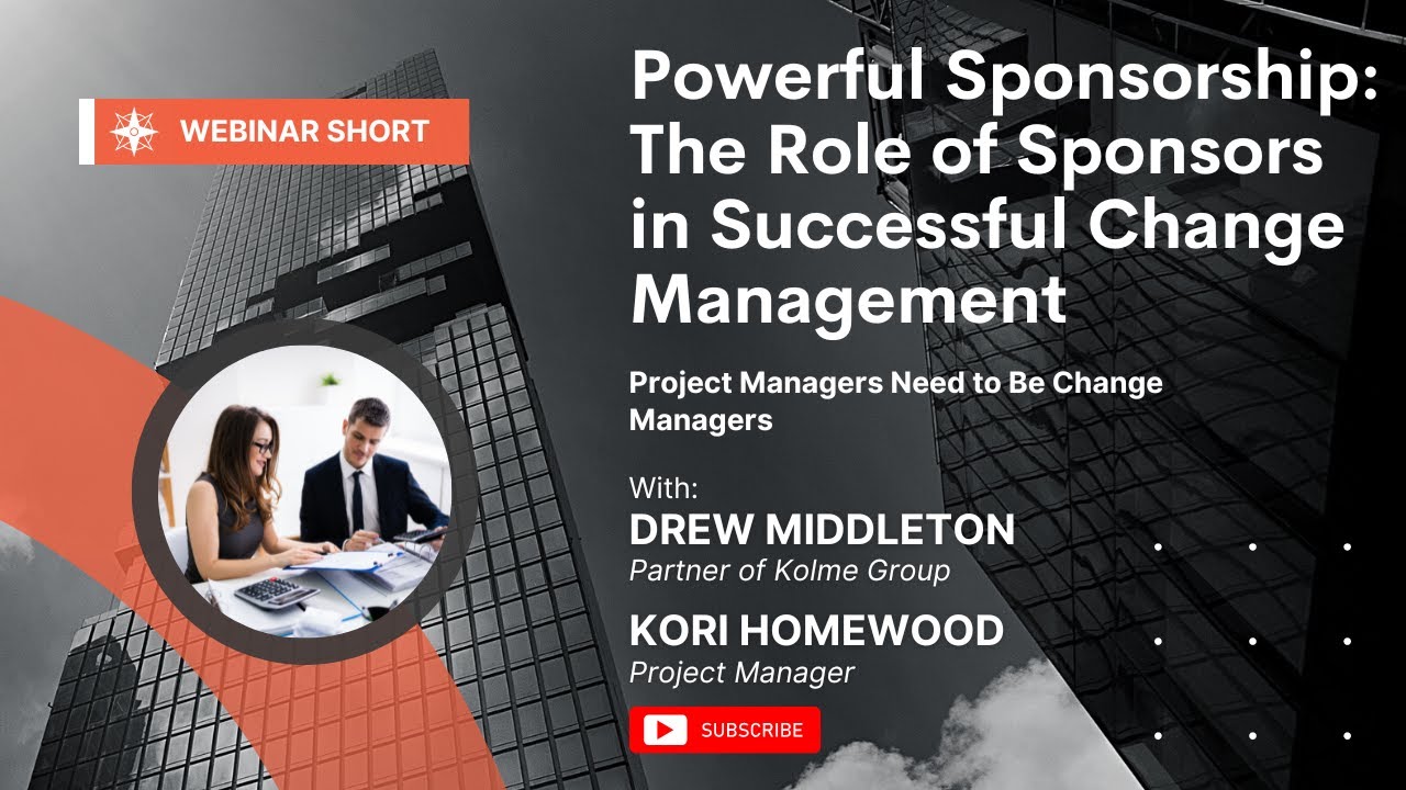 Powerful Sponsorship: The Role of Sponsors in Successful Change Management | Kolme Group