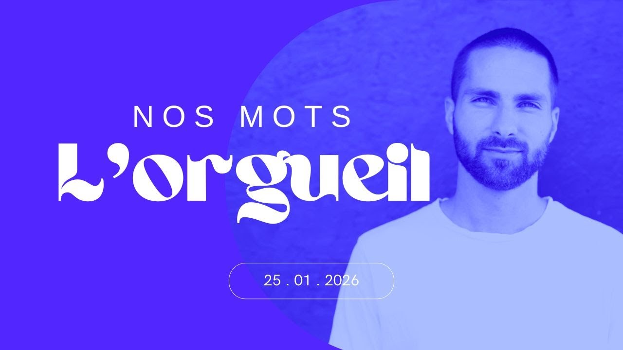 Culte en Direct du 25 Janvier 2026 :« Nos mots: l’orgueil »