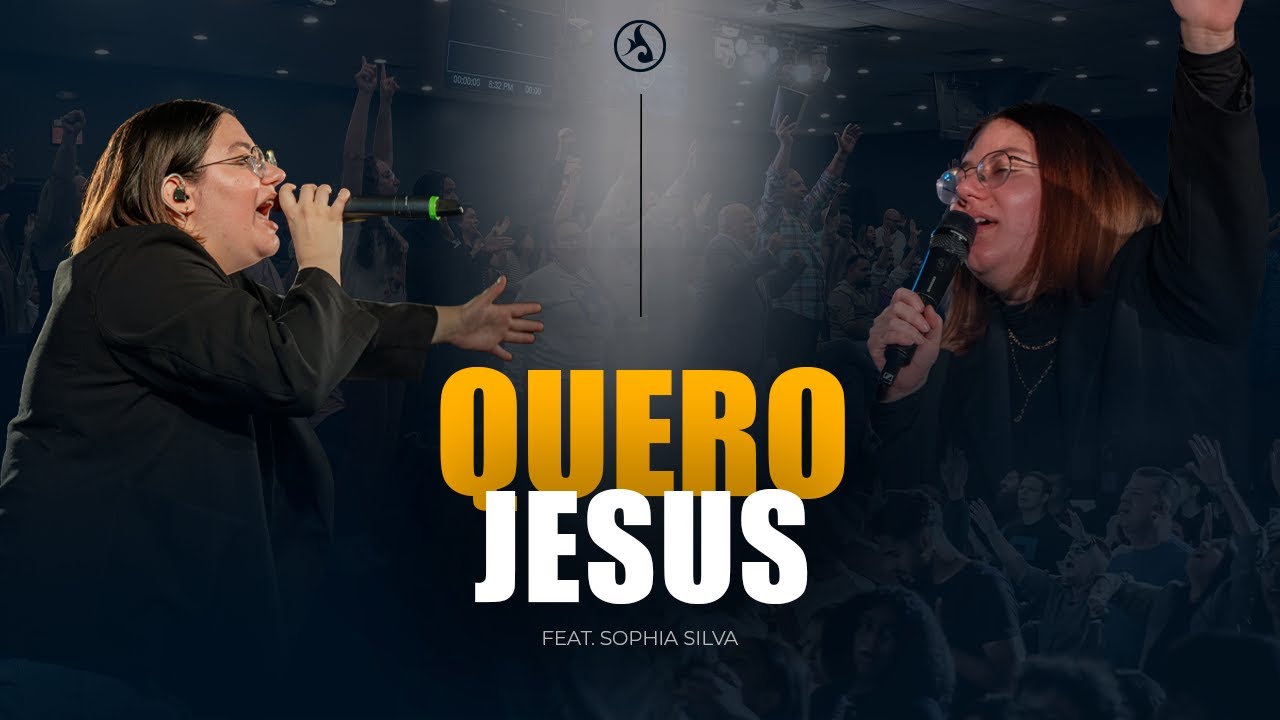 QUERO JESUS - FEAT. SOPHIA BARBOSA