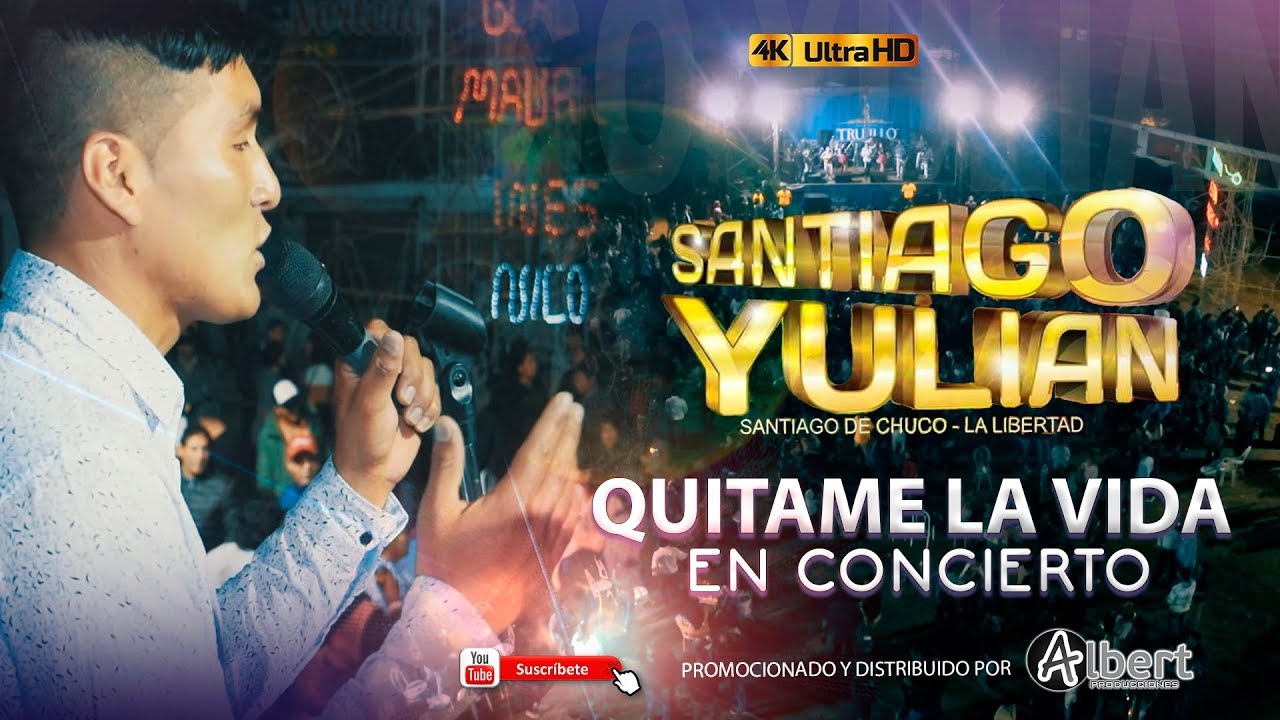 QUITAME LA VIDA - SANTIAGO YULIAN - EN CONCIERTO / ALBERT PRODUCCIONES