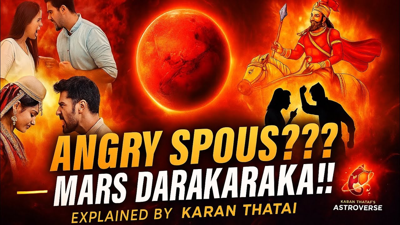 Mars Darakaraka — Why Your Wife/Husband Gets Angry (Spouse Traits Revealed) by Karan Thatai