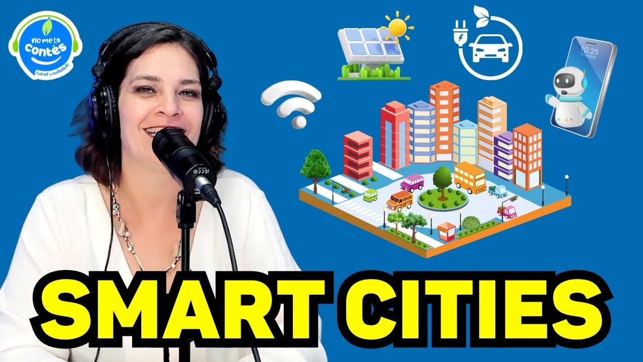 Cuidades inteligentes  &iquest;qu&eacute; significan? #smartcities #NoMeLaContes by Sustentartv