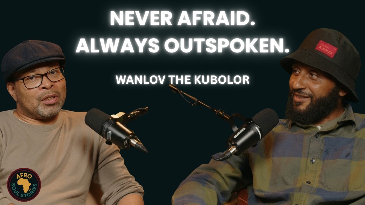 Wanlov the Kubolor: The Most Fearless Voice in Ghanaian Music | E26 | Afro Soul Stories:
