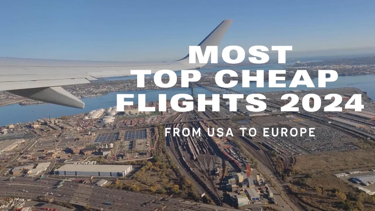 TOP CHEAPEST FLIGHTS FROM USA TO EUROPE 2025