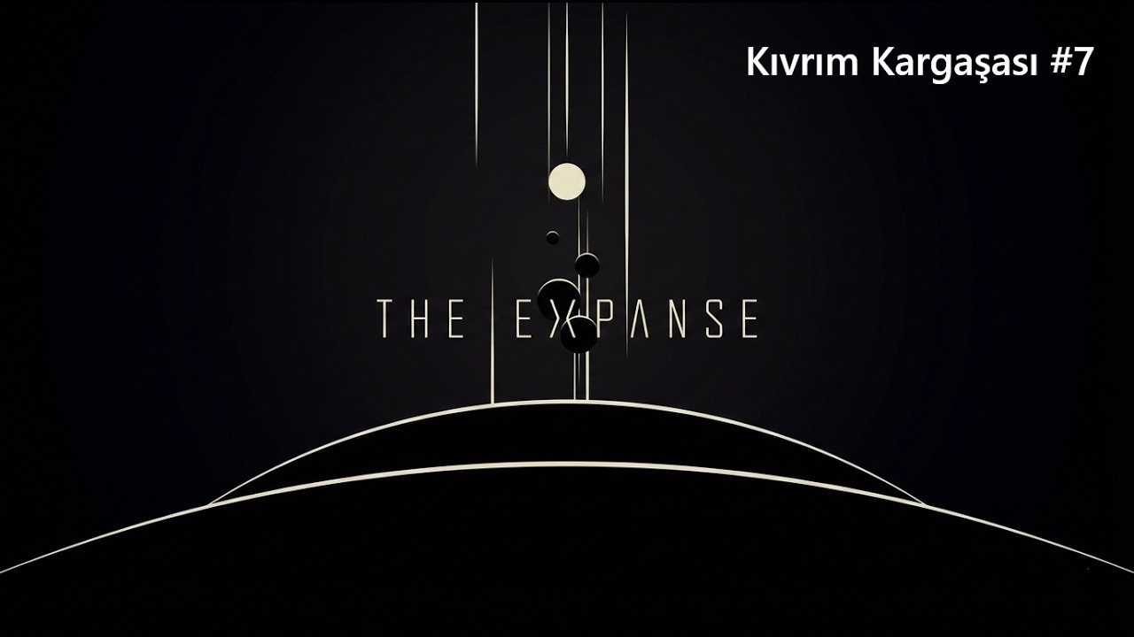 Geniş Evrenin Sığ Hikayeleri ve Zayıf Oyunculuklar - The Expanse (Spoiler) / Kıvrım Kargaşası #7