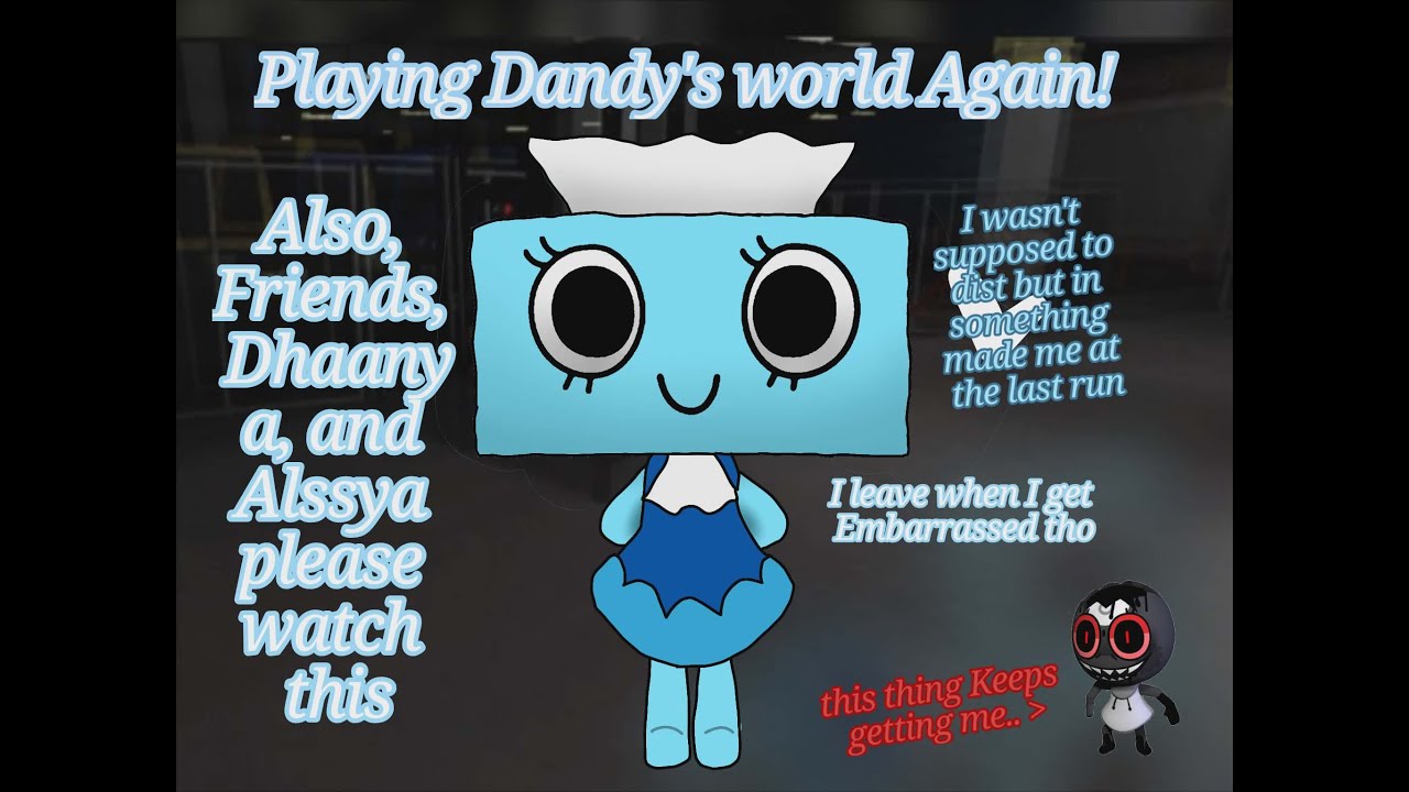 Playing Dandy's world as tisha!