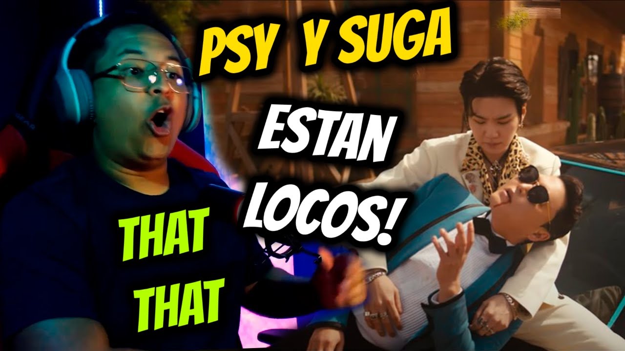 PSY ft. SUGA de BTS - THAT THAT | Reaccion y Analisis!