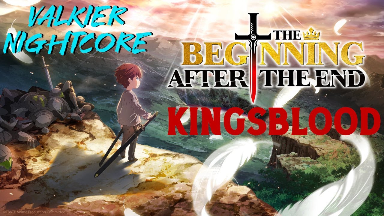 Nightcore『KINGSBLOOD』The Beginning After the End Op