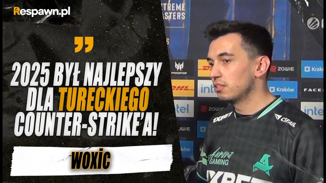 woxic: 2025 BYŁ NAJLEPSZY DLA TURECKIEGO COUNTER-STRIKE'A!