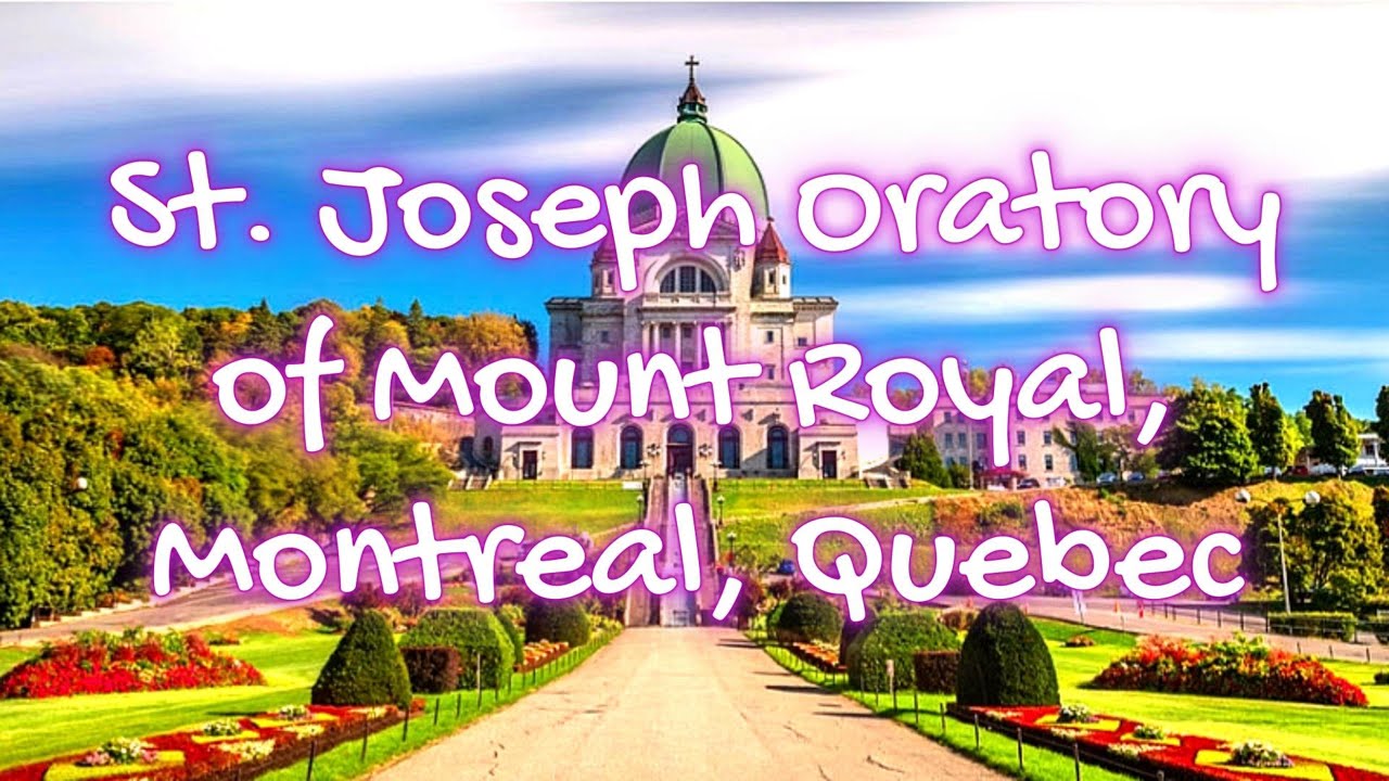 ST. JOSEPH ORATORY OF MOUNT ROYAL, MONTREAL, QUEBEC