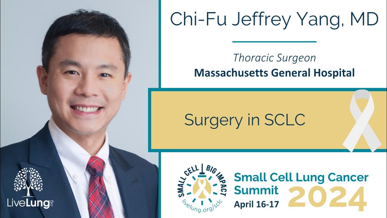 Chi-Fu Jeffrey Yang, MD: Surgery in SCLC