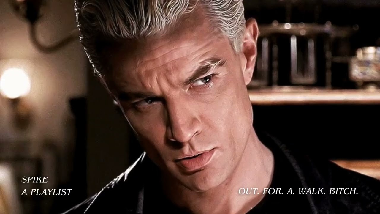 spike (buffy the vampire slayer) | a playlist