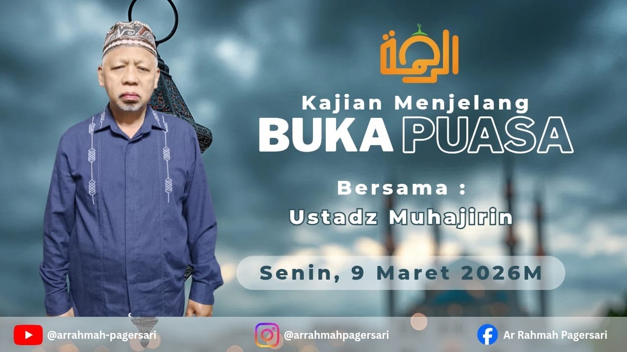 🔴 LIVE | Kajian Menjelang Buka Puasa 20 Ramadhan 1447H - Ust. Muhajirin