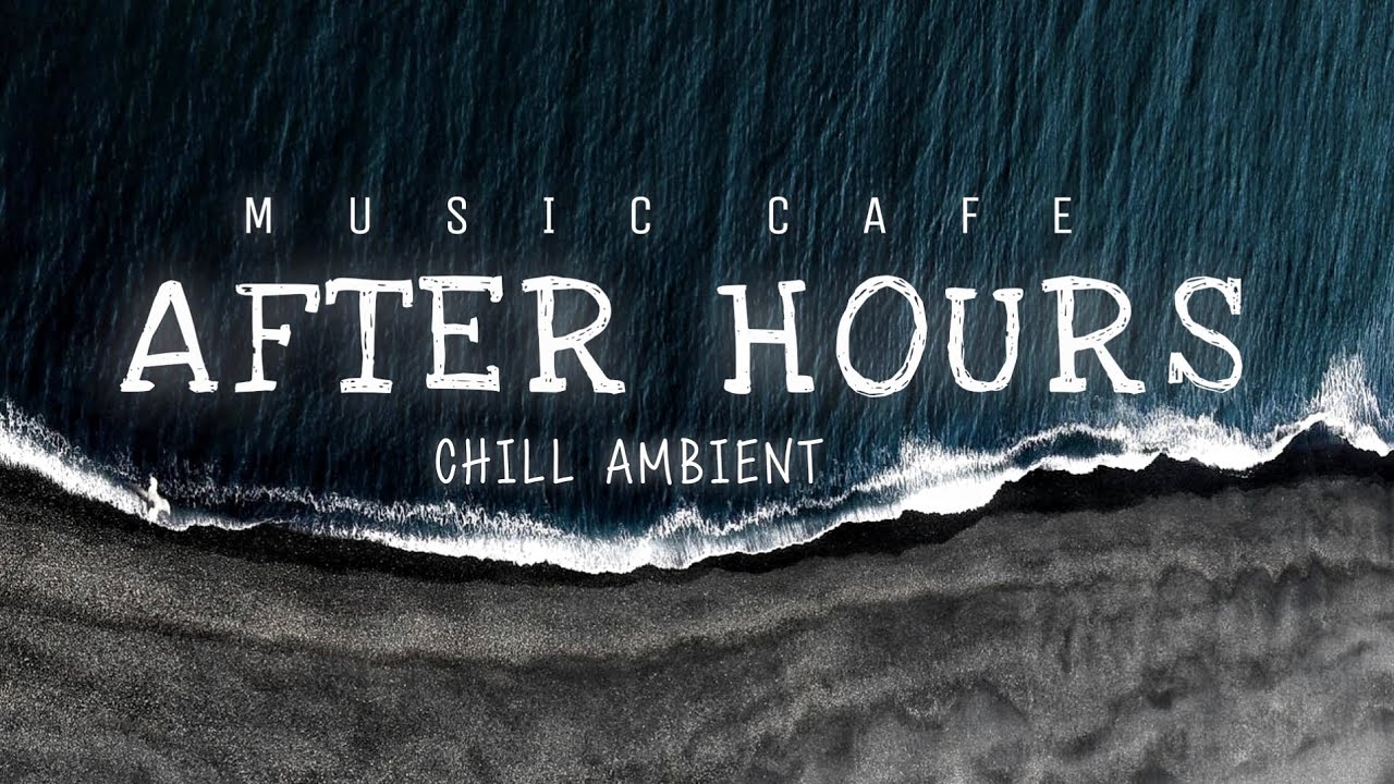 After Hours | Chill Ambient | No Copyright Music 