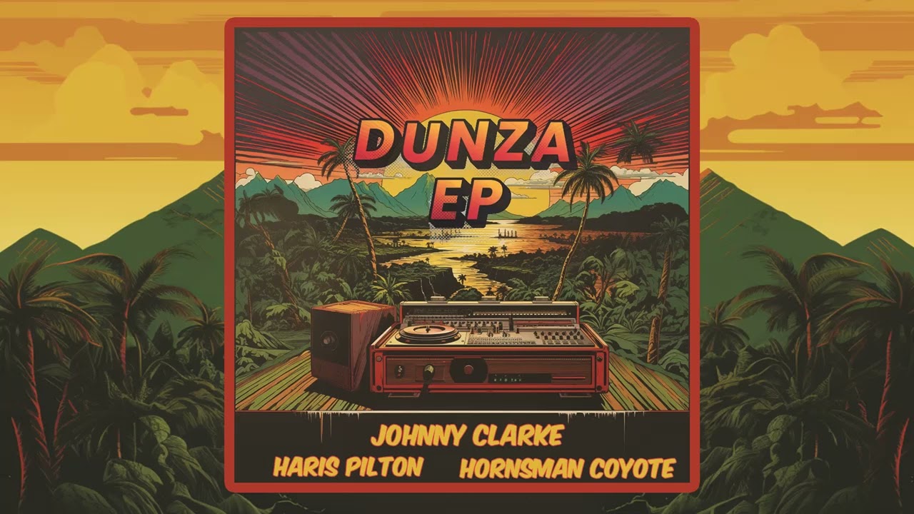 BLOOD DUNZA (VOCAL VERSION) - HARIS PILTON meets JOHNNY CLARKE & HORNSMAN COYOTE