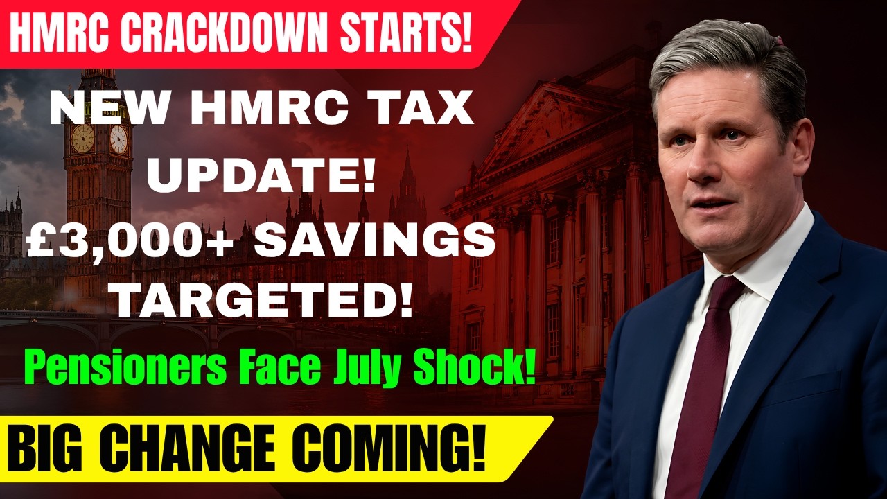 HMRC Cracks Down on Pensioners with &pound;3,000+ Savings in New July 2026 Tax Update
