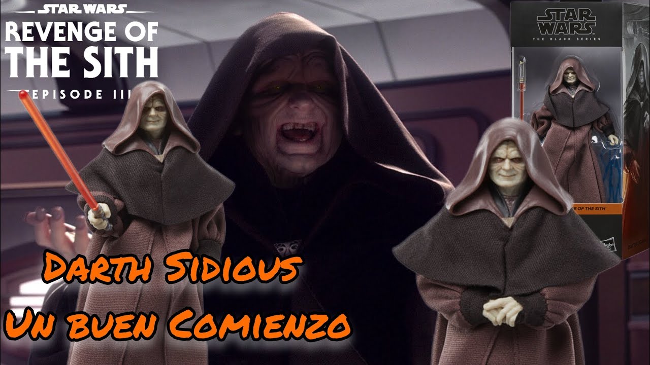 Darth Sidious|El Regreso Del Episodio 3 A Black Series|Star Wars Revenge Of The Sith Review Español