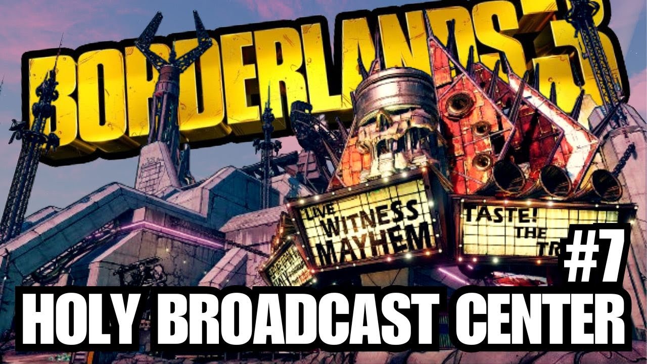 Borderlands 3 Siren Full Playthrough Episode 7: Holy Broadcast Center!