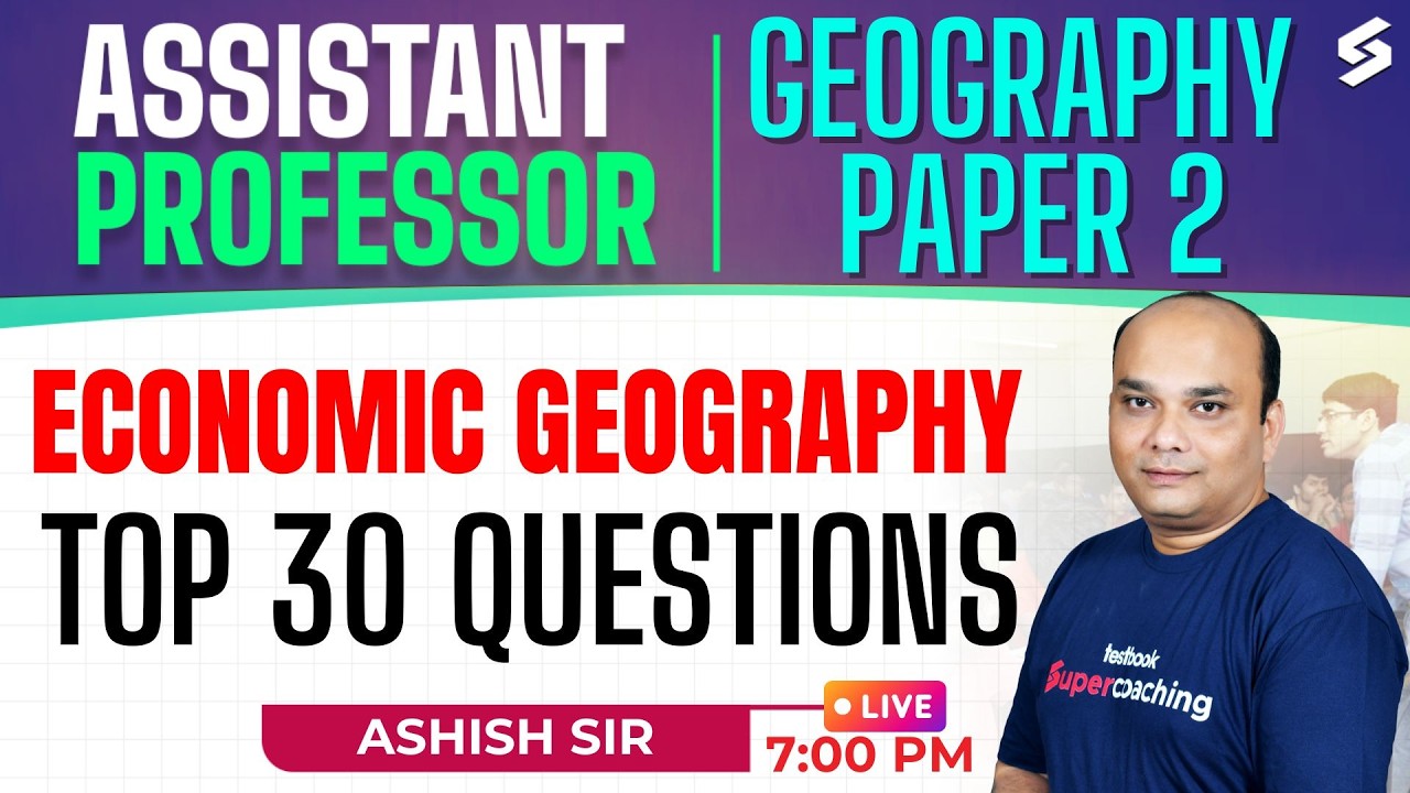 Assistant Professor Geography Classes 2026 | Economic Geography By Ashish Sir