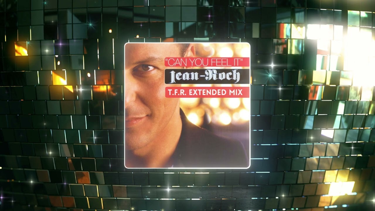 Jean Roch - Can You Feel It (T.F.R. Extended Mix)