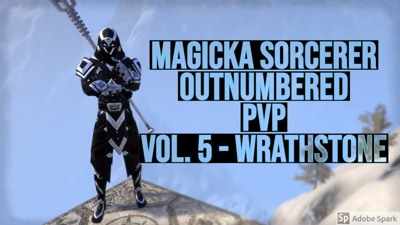 ESO PvP Magicka Sorcerer Outnumbered PvP Vol. 5 - Wrathstone