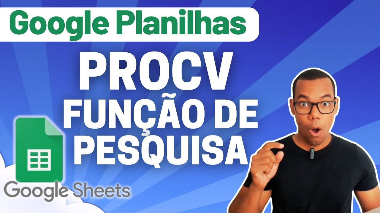 GOOGLE PLANILHAS [Google Sheets] 10 - PROCV CRIANDO FUNÇÃO DE PESQUISA