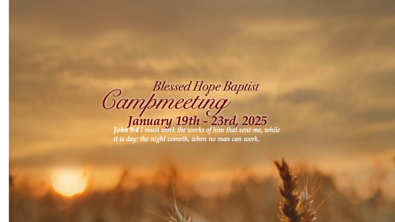Blessed Hope Baptist Camp Meeting / Tuesday PM