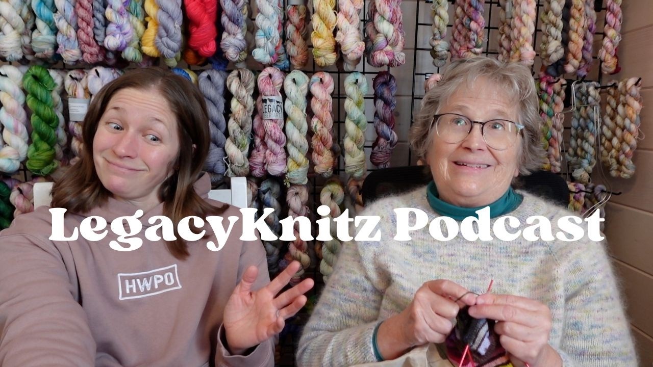 LegacyKnitz Podcast | 🧶📚 Yarn, Sock Knitting, and lots of book chat!